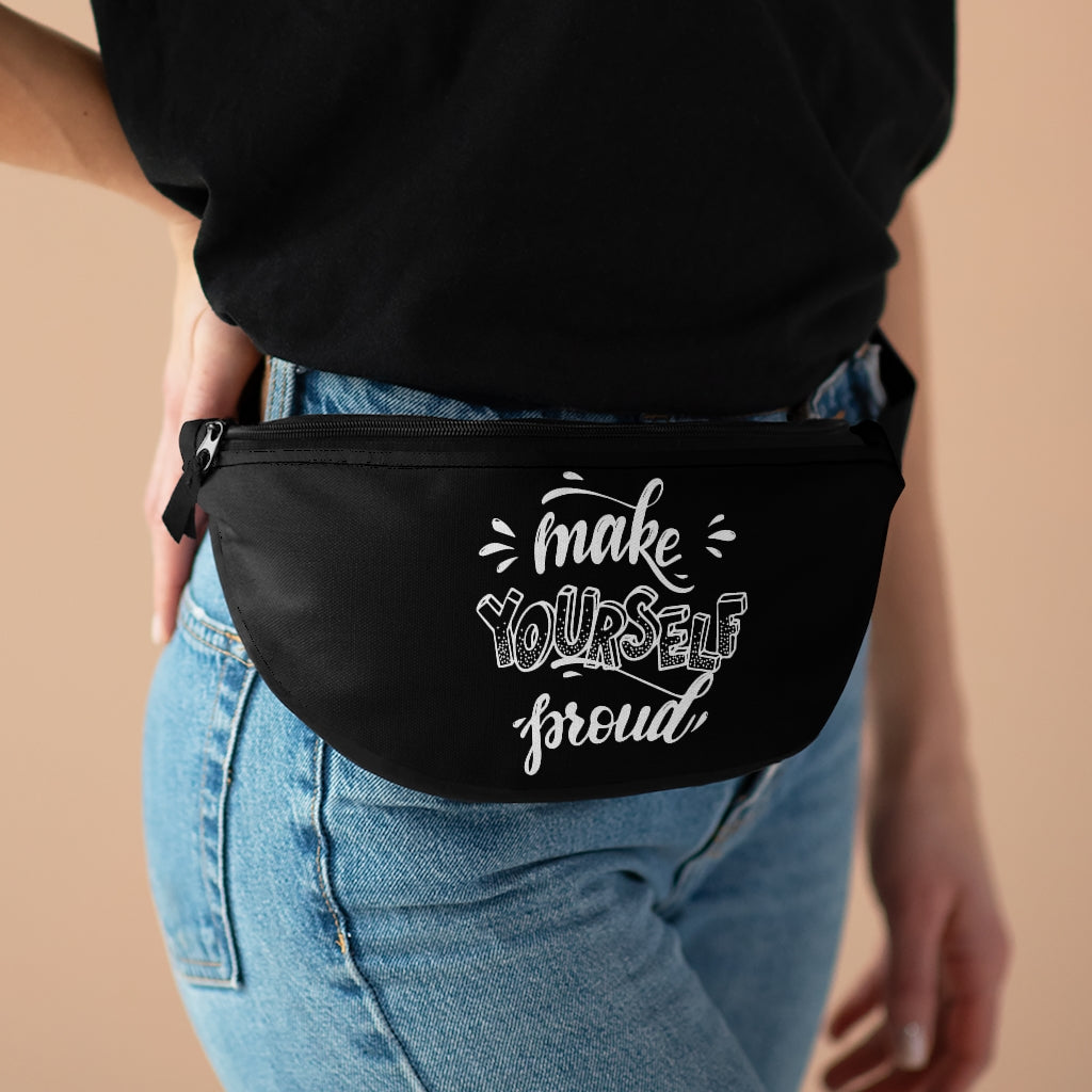 Make Yourself Proud Fanny Pack