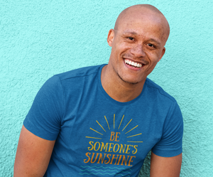 Be Someone's Sunshine Short-Sleeve Unisex T-Shirt