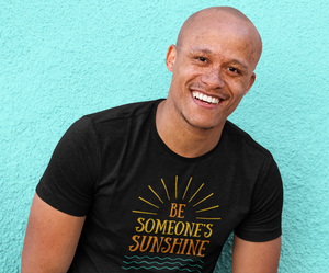 Be Someone's Sunshine Short-Sleeve Unisex T-Shirt