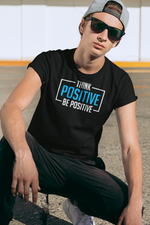 Load image into Gallery viewer, Think Positive Be Positive Short-Sleeve Unisex T-Shirt
