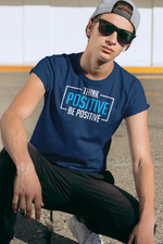 Load image into Gallery viewer, Think Positive Be Positive Short-Sleeve Unisex T-Shirt
