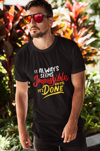 It Always Seems Impossible Until It's Done Short-Sleeve Unisex T-Shirt