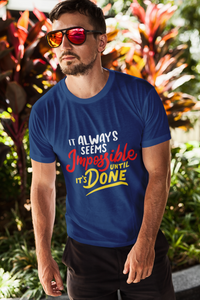 It Always Seems Impossible Until It's Done Short-Sleeve Unisex T-Shirt