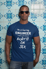 Load image into Gallery viewer, I&#39;m a Horny Engineer I Never Joke About Math or Sex Short-Sleeve Unisex T-Shirt
