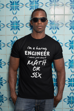 Load image into Gallery viewer, I&#39;m a Horny Engineer I Never Joke About Math or Sex Short-Sleeve Unisex T-Shirt
