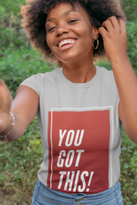 Load image into Gallery viewer, You Got This! Short-Sleeve Unisex T-Shirt
