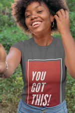 Load image into Gallery viewer, You Got This! Short-Sleeve Unisex T-Shirt
